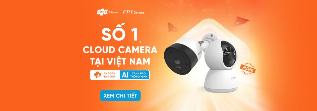 Lắp camera FPT công nghệ AI | Chỉ từ 500k & Bảo hành 24T 1 Lắp camera FPT made in Việt Nam